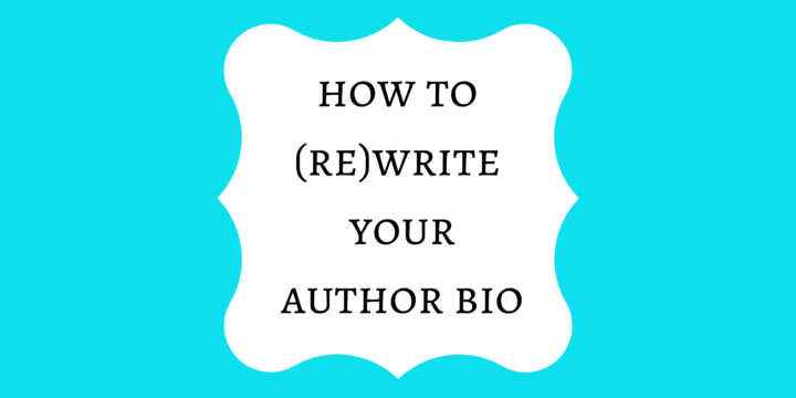 How to (Re)Write Your Author Bio